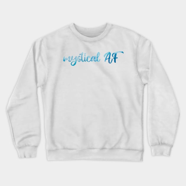 Mystical AF Crewneck Sweatshirt by Strong with Purpose